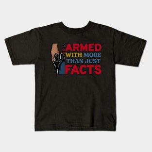 Armed With More Than Just Facts! Conservative Gun Lover Debate Kids T-Shirt